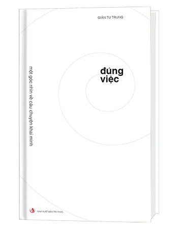 ĐÚNG VIỆC - MỘT GÓC NHÌN VỀ CÂU CHUYỆN KHAI MINH